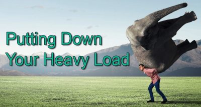 Put down your heavy load and be free 541-982-9291